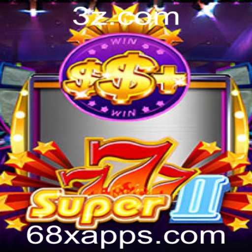 Descubra as Emoções do Jogo Super777II e o Fascínio do 68x App